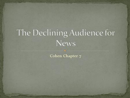 Cohen Chapter 7. Remember the three components of the presidential news system? What are they? That system underwent a transformation from the golden.