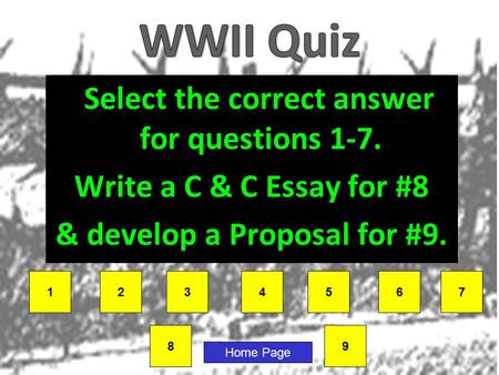 Home Page 2 Select the correct answer for questions 1-7. Write a C & C Essay for #8 & develop a Proposal for #9. 345617 89.