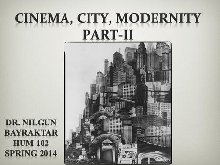 Metropolis (1927) by Fritz Lang Based on a novel of the same title by Thea von Harbou (Lang ’ s wife) Silent film set in the year 2026 in a futuristic.