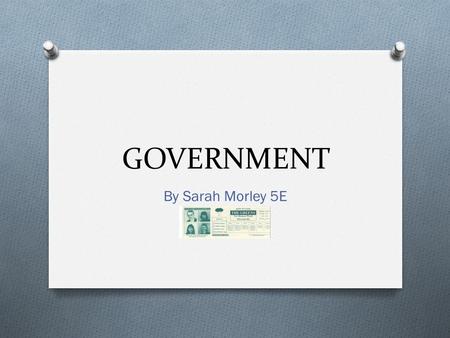 GOVERNMENT By Sarah Morley 5E. AUSTRALIAN GREENS  The Greens are only 20 years old.  The Greens look after the environment.  More than 1.6 million.