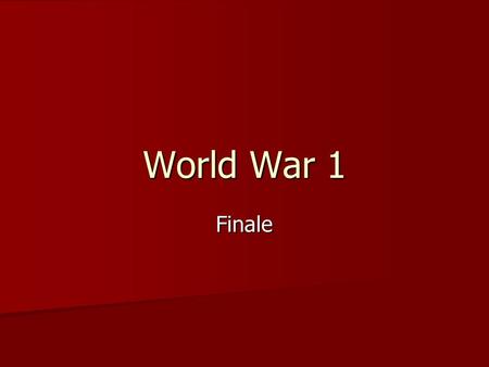 World War 1 Finale. 1917 - 1918 U-Boats U-Boats American entry American entry Russian revolution Russian revolution Last German offensive Last German.