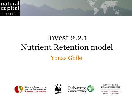 Invest 2.2.1 Nutrient Retention model Yonas Ghile.