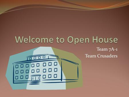 Team 7A-1 Team Crusaders. 7A-1 Ms. Tonia Avent Language Arts Mrs. Amanda Burton Science Ms. Julia Calhoun Reading Ms. Angelia Jordan Social Science Mr.