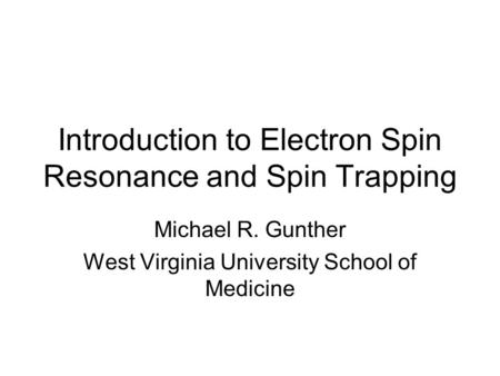 Introduction to Electron Spin Resonance and Spin Trapping