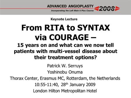 From RITA to SYNTAX via COURAGE – 15 years on and what can we now tell patients with multi-vessel disease about their treatment options? Patrick W. Serruys.