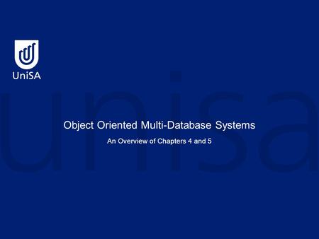 Object Oriented Multi-Database Systems An Overview of Chapters 4 and 5.