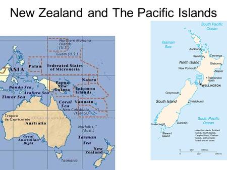 New Zealand and The Pacific Islands. VOCAB Geyser Maori Archipelago Atoll High Island Low Island Trust Territory.