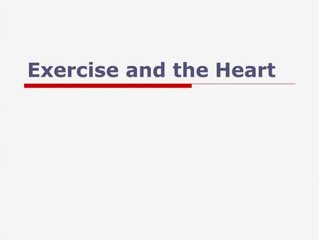 Exercise and the Heart. O2 Delivery  Q increase is in direct proportion to the O2 demand of the muscles Heart Rate Stroke Volume  Blood pressure Systolic.