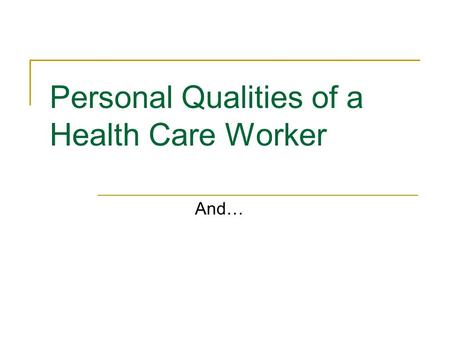 Personal Qualities of a Health Care Worker