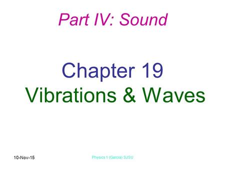 Chapter 19 Vibrations & Waves