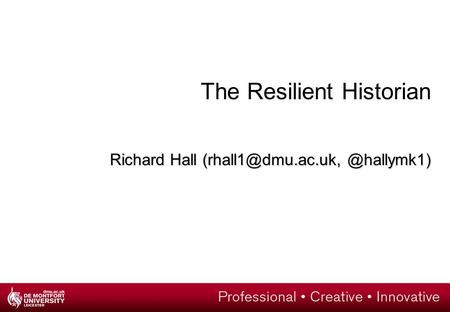 The Resilient Historian Richard