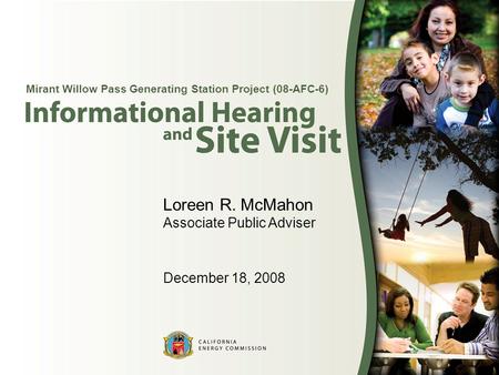 Loreen R. McMahon Associate Public Adviser December 18, 2008 Mirant Willow Pass Generating Station Project (08-AFC-6)