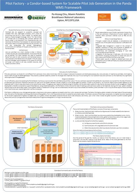 Tarball server (for Condor installation) Site Headnode Worker Nodes Schedd glidein - special purpose Condor pool master DB Panda Server Pilot Factory -