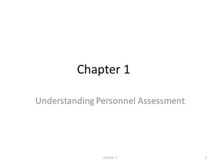 Chapter 1 Understanding Personnel Assessment chapter 11.