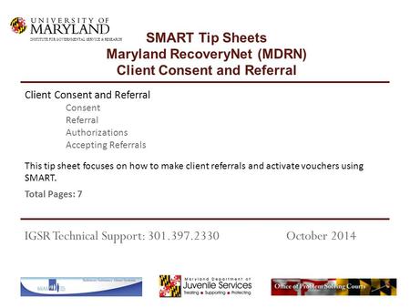 This tip sheet focuses on how to make client referrals and activate vouchers using SMART. Total Pages: 7 Client Consent and Referral Consent Referral Authorizations.