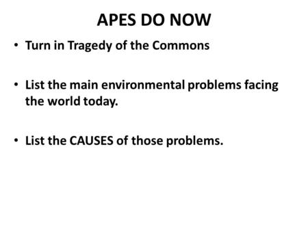 APES DO NOW Turn in Tragedy of the Commons