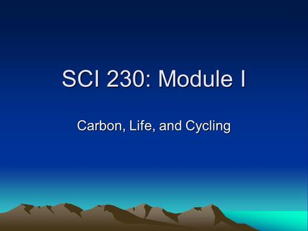 SCI 230: Module I Carbon, Life, and Cycling Part I: Carbon Atom & Life “Engage” Activity: The decomposition of sucrose