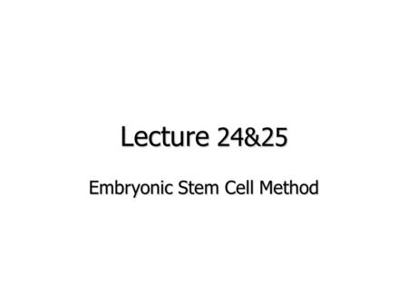 Embryonic Stem Cell Method