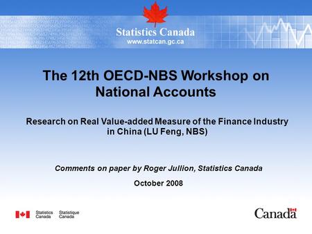 The 12th OECD-NBS Workshop on National Accounts Research on Real Value-added Measure of the Finance Industry in China (LU Feng, NBS) Comments on paper.