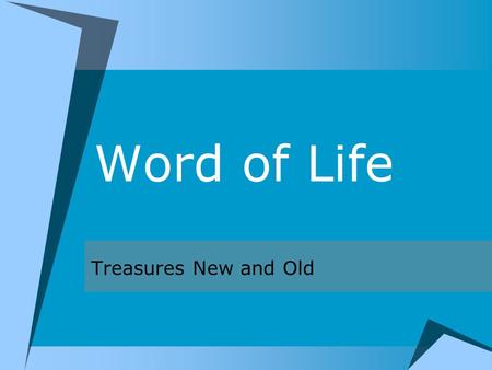 Word of Life Treasures New and Old. The Facts of the Matter  God gave His message through human words.  Interpret the Bible literally and personally.