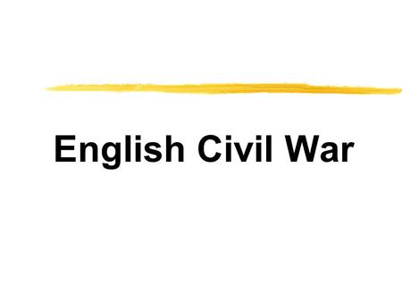 English Civil War. I. Opposition to the Crown: A.King & Parliament 1. Elizabeth dies and her cousin, James I, King of Scotland becomes king 2. James believed.