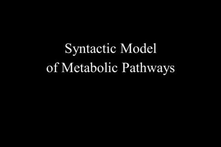 Syntactic Model of Metabolic Pathways. Positional Isotopomers of Pyruvate.