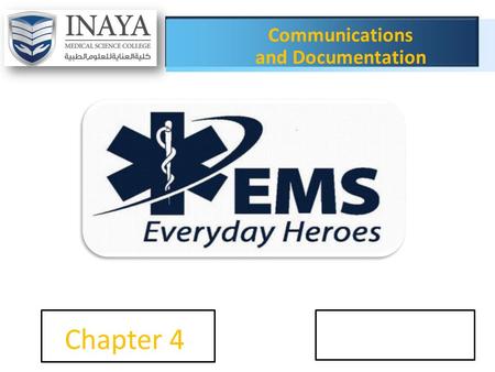 Chapter 4 Communications and Documentation. Introduction (1 of 3) Communication is the transmission of information to another person. – Verbal – Nonverbal.