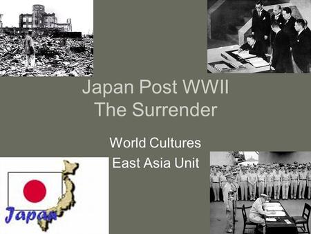 Japan Post WWII The Surrender World Cultures East Asia Unit.