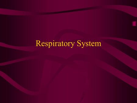 Respiratory System.