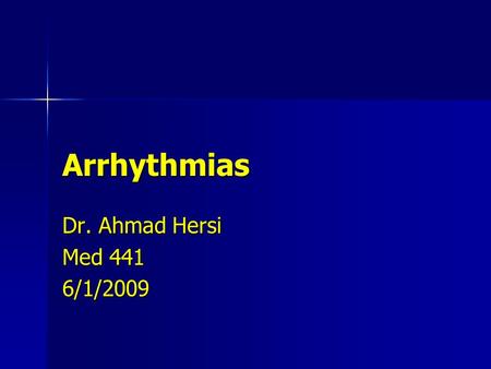 Arrhythmias Dr. Ahmad Hersi Med 441 6/1/2009. Conduction System Septal Branch.