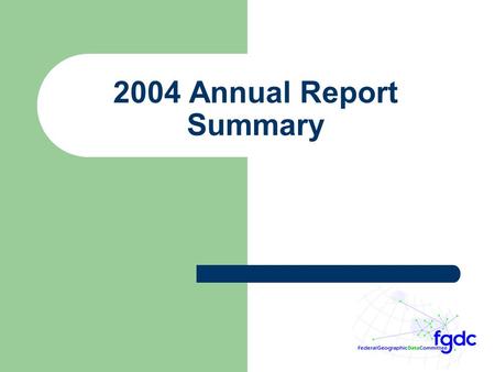 2004 Annual Report Summary. 2 Summary of Responses.