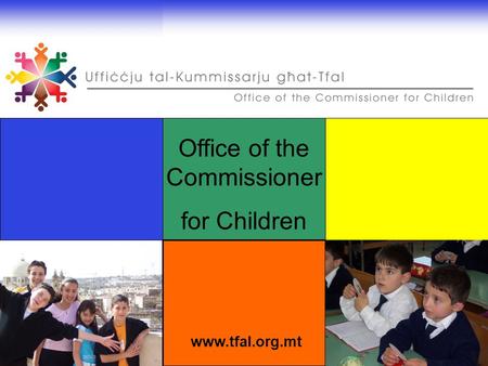 Office of the Commissioner for Children www.tfal.org.mt.