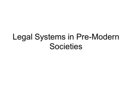 Legal Systems in Pre-Modern Societies. Code of Hamurabi.