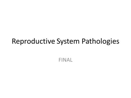 Reproductive System Pathologies