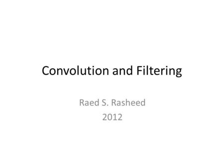 Convolution and Filtering