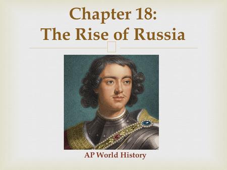 Chapter 18: The Rise of Russia