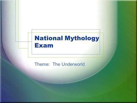 National Mythology Exam Theme: The Underworld. NME: The Underworld Whom had Ixion ruled? A. the Lapith people B. the Laomedon people C. the Lapidis people.