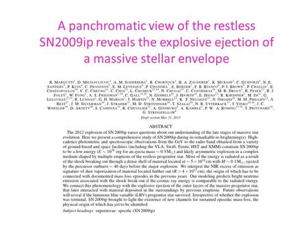 A panchromatic view of the restless SN2009ip reveals the explosive ejection of a massive stellar envelope.