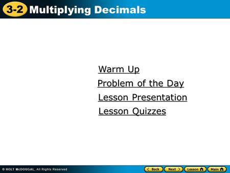 Warm Up Problem of the Day Lesson Presentation Lesson Quizzes.