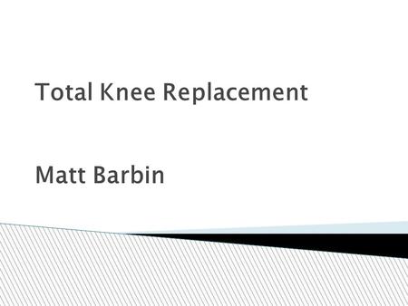 Total Knee Replacement