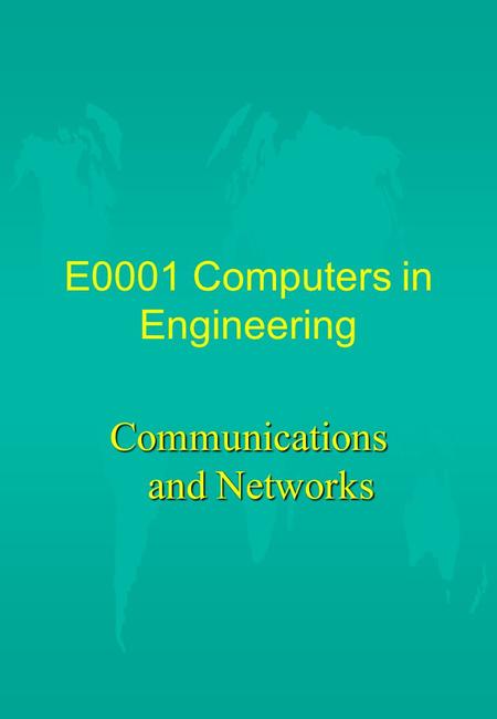 E0001 Computers in Engineering Communications and Networks.