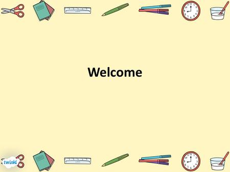 Welcome. Meet the team Jenny Hodgkinson Rowan Class Teacher Helen Harvey Spruce Class Teacher Trish Gilbert Teaching Assistant Danny Thompson Trainee.