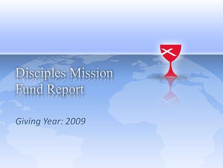 DMF was down 10.04% in 2009 Congregations: -7.05% / (-$801,370) Church Schools: -7.42% / (-$262) Disciples Women:-5.31% /(- $60,219) Blessing Boxes: -15.83%