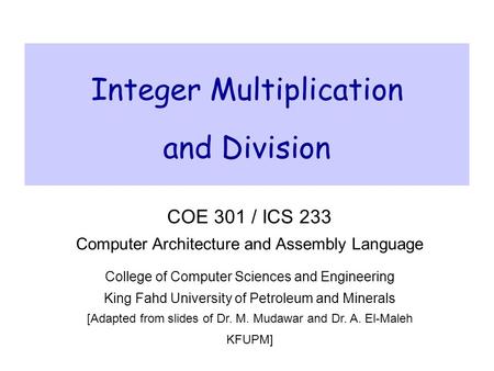 Integer Multiplication and Division