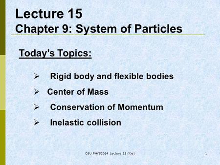 Lecture 15 Chapter 9: System of Particles