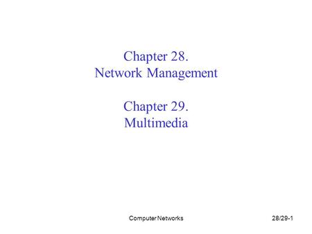 Chapter 28. Network Management Chapter 29. Multimedia