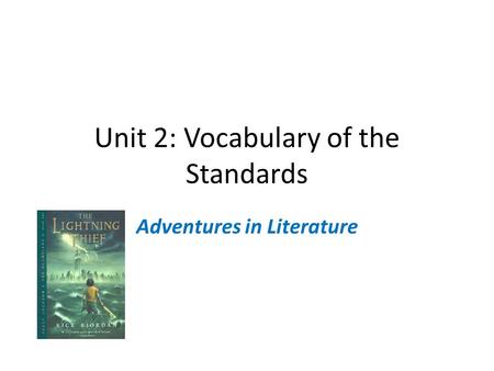 Unit 2: Vocabulary of the Standards