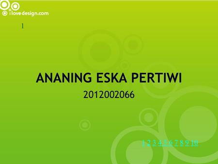 ANANING ESKA PERTIWI 2012002066 1 11 2 3 4 5 6 7 8 9 10234 5 678910.