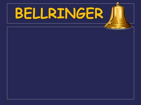 BELLRINGER.