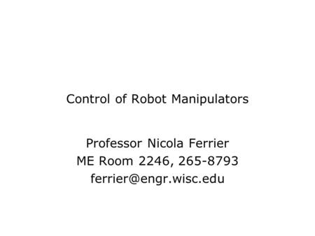 Control of Robot Manipulators